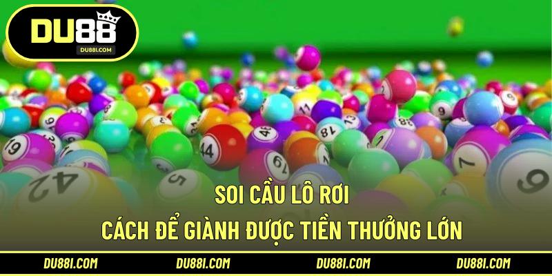 Soi cầu lô rơi